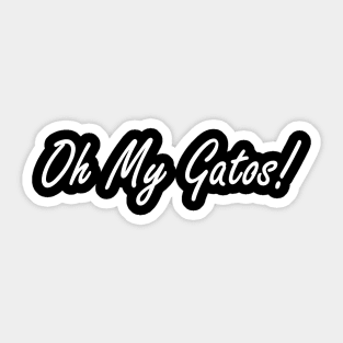 oh my gatos omg Sticker